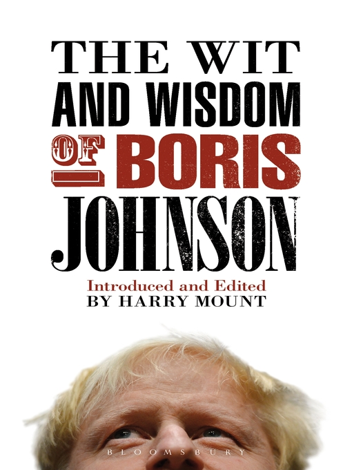 Title details for The Wit and Wisdom of Boris Johnson by Harry Mount - Available